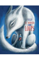 DERNIER DES LOUPS (LE) - PEREZ ET BRAX - ALBIN MICHEL