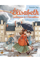 ELISABETH PRINCESSE A VERSAILLES T19 CHOUETTE D-ATHENA - JAY/DELRIEU - ALBIN MICHEL