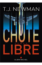 CHUTE LIBRE - NEWMAN T. J. - ALBIN MICHEL