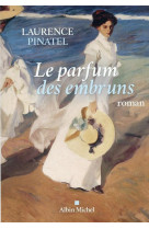 PARFUM DES EMBRUNS - PINATEL LAURENCE - ALBIN MICHEL