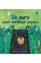 UN OURS POUR MEILLEUR COPAIN - HORACEK PETR - ALBIN MICHEL