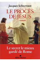 PROCES DE JESUS - SCHECROUN JACQUES - ALBIN MICHEL