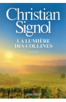 LUMIERE DES COLLINES (EDITION 2022) - SIGNOL CHRISTIAN - ALBIN MICHEL