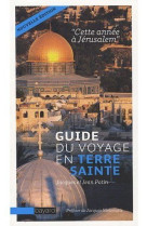 GUIDE DU VOYAGE EN TERRE SAINTE - POTIN JEAN - BAYARD CULTURE