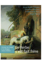 VERBE S-EST FAIT FRERE (LE) - SALENSON CHRISTIAN - BAYARD CULTURE