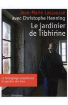 JARDINIER DE TIBHIRINE (LE) - HENNING CHRISTOPHE - BAYARD CULTURE