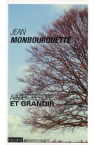 AIMER PERDRE ET GRANDIR / NED 2011 - MONBOURQUETTE JEAN - BAYARD CULTURE