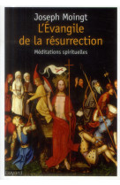 EVANGILE DE LA RESURRECTION - MOINGT JOSEPH - Bayard