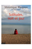 SOLITUDES, NUIT ET JOUR - PLETTNER CLAUDE - Bayard