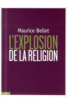 EXPLOSION DE LA RELIGION(L-) - BELLET MAURICE - Bayard