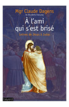 A L-AMI QUI S-EST BRISE - DAGENS CLAUDE - Bayard