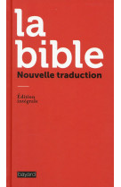 BIBLE / NOUVELLE TRADUCTION - XXX - Bayard