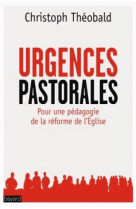 URGENCES PASTORALES - THEOBALD CHRISTOPH - Bayard