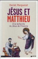 JESUS ET MATTHIEU - MARGUERAT DANIEL - Bayard