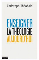 DONNER UN A-VENIR A LA THEOLOGIE - THEOBALD CHRISTOPH - Bayard