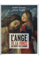 ANGE DE LA FORCE - GOUZES ANDRE - Bayard