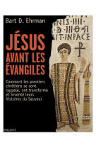 JESUS AVANT LES EVANGILES - PREVOST JEAN-PIERRE - BAYARD CULTURE