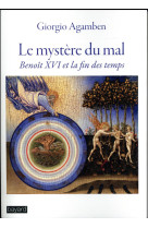 MYSTERE DU MAL BENOIT XVI ET LA FIN DES TEMPS - GAYRAUD JOEL - BAYARD CULTURE