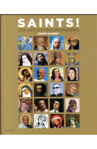 SAINTS ! 333 VIES EXTRAORDINAIRES - LECOEUR XAVIER - BAYARD CULTURE