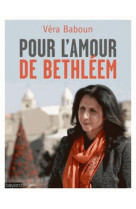 POUR L-AMOUR DE BETHLEEM, MA VILLE EMMUREE - DEMENET PHILIPPE - Bayard