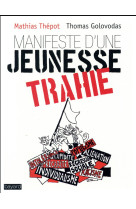 MANIFESTE D-UNE JEUNESSE TRAHIE - GOLOVODAS THOMAS - Bayard