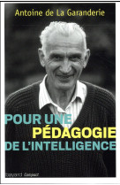 POUR UNE PEDAGOGIE DE L-INTELLIGENCE - LA GARANDERIE ANTOIN - NC