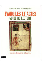 EVANGILES ET ACTES, GUIDE DE LECTURE - RAIMBAULT CHRISTOPHE - Bayard