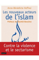 NOUVEAUX ACTEURS DE L-ISLAM (LES) - HOFFNER A-B. - Bayard