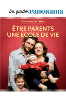 ETRE PARENT, UNE ECOLE DE VIE - DE TAISNE GENEVIEVE - Bayard