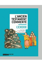 ANCIEN TESTAMENT COMMENTE - EXODE (L-) - ROMER THOMAS - Bayard