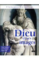 DIEU ET SES IMAGES - BOESPFLUG FRANCOIS - Bayard