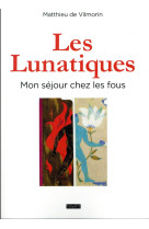 LUNATIQUES - VILMORIN MATTHIEU - BAYARD CULTURE