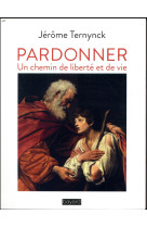 PARDONNER - TERNYNCK JEROME - BAYARD CULTURE