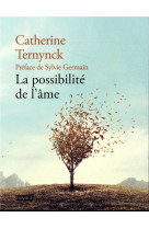 POSSIBILITE DE L-AME - TERNYNCK CATHERINE - BAYARD CULTURE