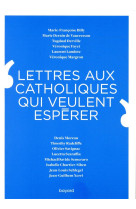 LETTRES AUX CATHOLIQUES QUI VEULENT ESPERER - XXX - BAYARD CULTURE