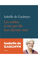 CATHOS N-ONT PAS DIT LEUR DERNIER MOT - DE GAULMYN ISABELLE - BAYARD CULTURE