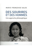 DES SOURIRES ET DES HOMMES - UNE APPROCHE PHILOSOPHIQUE - SALES DELACHAMBRE - BAYARD CULTURE