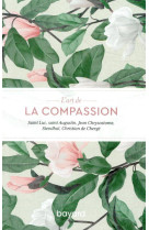 ART DE LA COMPASSION (L-) - XXX - BAYARD CULTURE