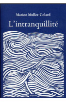 INTRANQUILLITE (L-) - MARION MULLER-COLARD - BAYARD CULTURE