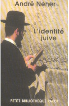 L-IDENTITE JUIVE - NEHER ANDRE - PAYOT POCHE