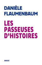 PASSEUSES D-HISTOIRES - FLAUMENBAUM DANIELE - Payot