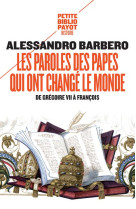 PAROLES DES PAPES QUI ONT CHANGE LE MONDE - BARBERO ALESSANDRO/B - PAYOT POCHE