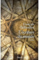 L-ECRITURE DU MONDE - TAILLANDIER FRANCOIS - Stock