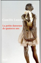 PETITE DANSEUSE DE QUATORZE ANS - LAURENS CAMILLE - Stock