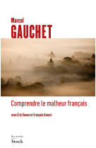 COMPRENDRE LE MALHEUR FRANCAIS - GAUCHET MARCEL - Stock