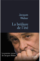 BRULURE DE L-ETE (LA) - WEBER JACQUES - Stock