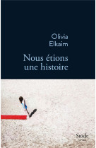 NOUS ETIONS UNE HISTOIRE - ELKAIM OLIVIA - Stock