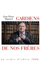 GARDIENS DE NOS FRERES - MIGNARD JEAN-PIERRE - Stock