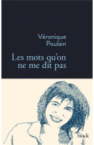 MOTS QU-ON NE ME DIT PAS (LES) - POULAIN VERONIQUE - Stock