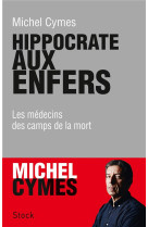 HIPPOCRATE AUX ENFERS - CYMES MICHEL - Stock